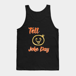 Tell a joke day Tank Top